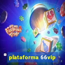 plataforma 66vip